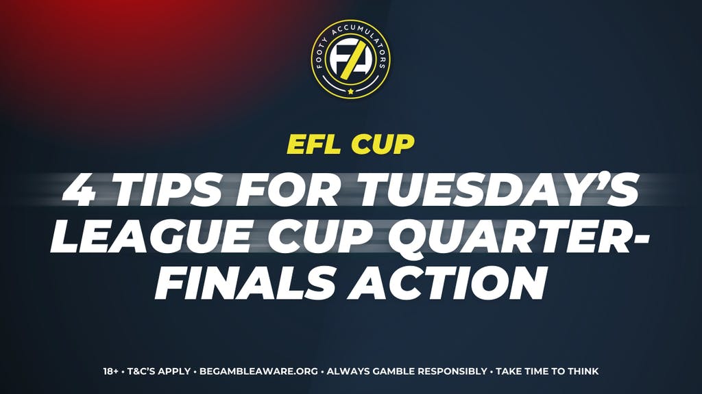 League Cup quarter-finals tips